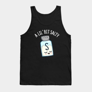 A Lil Bit Salty Cute Salt Pun Tank Top